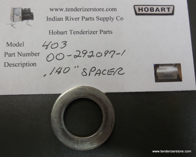 Hobart Steakmaster 403 00-292097-1 .140" Spacer Sold  Lots Of Five, Lots Of Ten